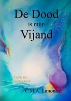 De dood is mijn vijand! 9789463427746 C.M.A. Limonard, Verzenden, Gelezen, C.M.A. Limonard