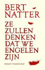 Ze zullen denken dat we engelen zijn 9789400407640, Verzenden, Gelezen, Bert Natter