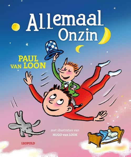 Allemaal onzin 9789025878368 Paul van Loon, Boeken, Kinderboeken | Jeugd | onder 10 jaar, Zo goed als nieuw, Verzenden