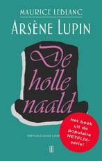 Arsène Lupin 3 - De Holle Naald 9789492068606, Boeken, Detectives, Zo goed als nieuw, Maurice Leblanc, Verzenden