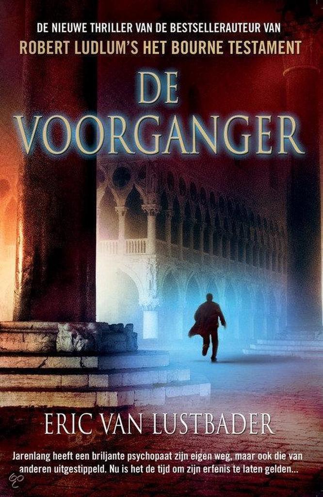 De voorganger 9789400500402 Eric Van Lustbader, Boeken, Thrillers, Gelezen, Verzenden