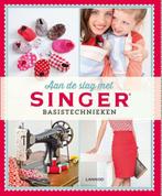 Aan de slag met SINGER - Basistechnieken 9789401418492, Verzenden, Zo goed als nieuw, Hilde Smeesters