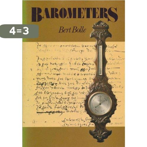 Barometers 9789022842614 Bert Bolle, Boeken, Geschiedenis | Wereld, Gelezen, Verzenden