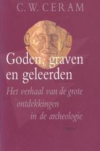 Goden Graven En Geleerden 9789043900867 C.W. Ceram, Verzenden, Gelezen, C.W. Ceram