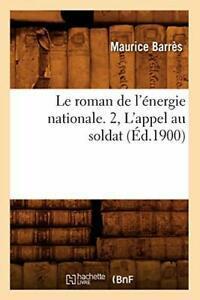 Le roman de lenergie nationale. 2, Lappel au soldat, Livres, Livres Autre, Envoi