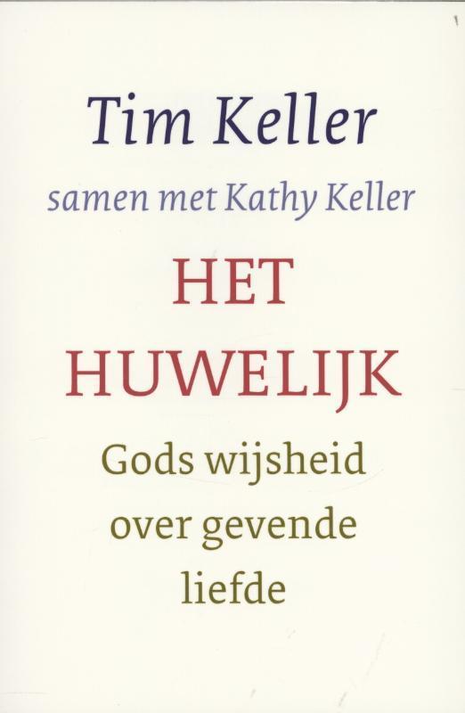Het huwelijk 9789051944402 Tim Keller, Boeken, Godsdienst en Theologie, Gelezen, Verzenden