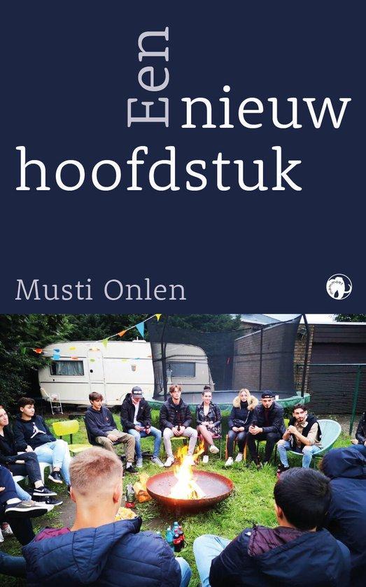 Een nieuw hoofdstuk 9789462673724 Musti Onlen, Boeken, Politiek en Maatschappij, Zo goed als nieuw, Verzenden