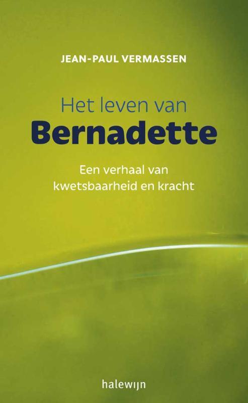 Het leven van Bernadette 9789085284178 Jean-Paul Vermassen, Livres, Religion & Théologie, Envoi