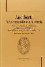 Audiberti. Poete, Romancier et Dramaturge.  Coll...  Book, Livres, Colloque du centenaire de la naissance d'Audiberti, Verzenden