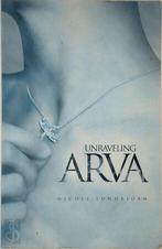 Unraveling Arva, Nieuw, Nederlands, Verzenden