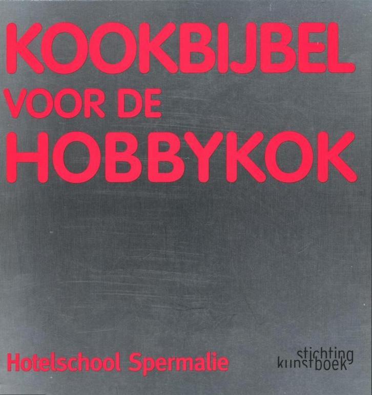 Kookbijbel voor de hobbykok / Hotelschool Spermalie, Boeken, Kookboeken, Gelezen, Verzenden