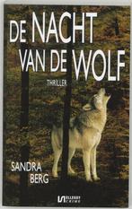 DE NACHT VAN DE WOLF 9789076968063 Sandra Berg, Verzenden, Zo goed als nieuw, Sandra Berg
