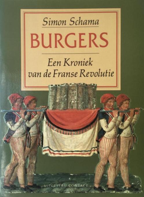 BURGERS : DE FRANSE REVOLUTIE 9789025467852 Schama, Boeken, Geschiedenis | Wereld, Zo goed als nieuw, Verzenden