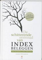 De Schitterende Eenvoud Van Indexbeleggen 9789043015882, Gelezen, Jacques Wintermans, N.v.t., Verzenden