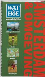 Wat & Hoe wandelgids Amsterdam en omgeving / Wat & Hoe, Verzenden, Rutger Burgers