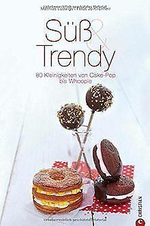Süße Sünden: Süß & Trendy. 80 Kleinigkeiten  Cake-Pop..., Boeken, Overige Boeken, Gelezen, Verzenden