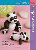 20 to Sugarcraft Sugar Animals 9781844484782, Livres, Livres Autre, Frances Mcnaughton, Verzenden