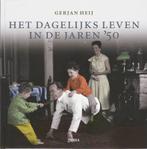 Het dagelijks leven in de jaren 50 9789058978851 G. Heij, Boeken, Geschiedenis | Nationaal, Verzenden, Gelezen, G. Heij