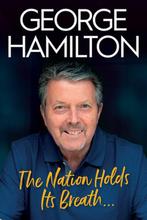 The Nation Holds Its Breath 9781785373732 George Hamilton, Livres, Verzenden, George Hamilton