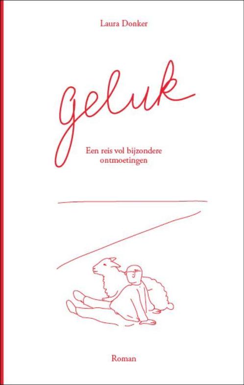 Geluk 9789081891905 Laura Donker, Boeken, Esoterie en Spiritualiteit, Gelezen, Verzenden
