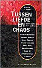 Tussen liefde en chaos 9789029056564, Martin Coenen, Verzenden