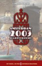 Amsterdam jaaroverzicht 2003 9789068018677, Gelezen, L. Berends, Verzenden