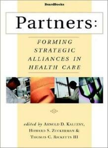 Partners: Forming Strategic Alliances in Health Care.by, Livres, Livres Autre, Envoi