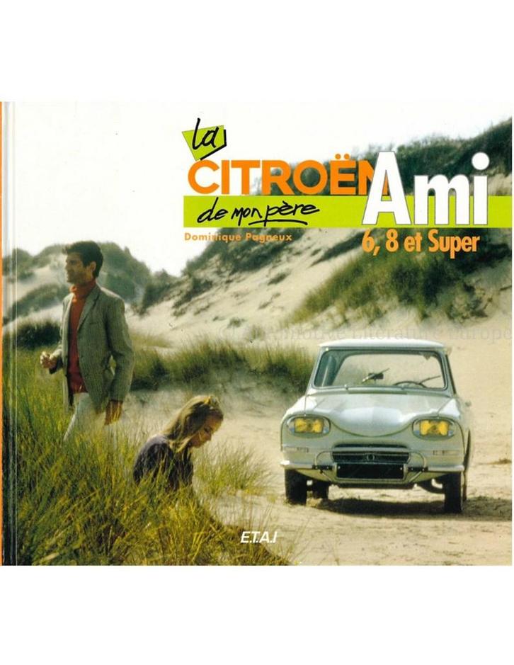 LA CITROËN AMI 6, 8 ET SUPER DE MOMPÈRE, Boeken, Auto's | Boeken