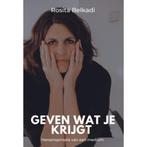 Geven wat je krijgt. 9789464912449 Rosita Belkadi, Boeken, Verzenden, Gelezen, Rosita Belkadi