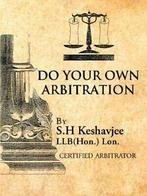 Do Your Own Arbitration.by Lon, H. New   ., Keshavjee Llb(hon ). Lon, S. H., Zo goed als nieuw, Verzenden