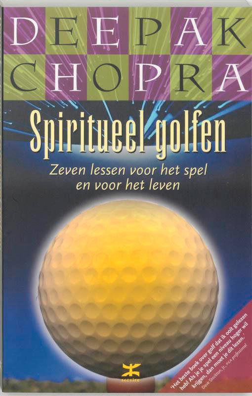 Spiritueel golfen 9789021508771 Deepak Chopra, Livres, Ésotérisme & Spiritualité, Envoi