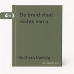 De bruid staat rechts van u 2005750500006 Rudi van Dantzig, Boeken, Verzenden, Gelezen, Rudi van Dantzig