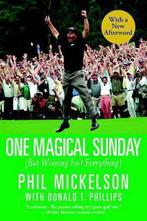 One Magical Sunday 9780446697446, Gelezen, Verzenden, Phil Mickelson, Phil Mickelson