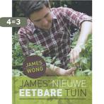 James nieuwe eetbare tuin 9789045206721 James Wong, Verzenden, Zo goed als nieuw, James Wong