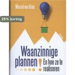 Waanzinnige plannen! 9789055942992 Marcel van Driel, Verzenden, Marcel van Driel