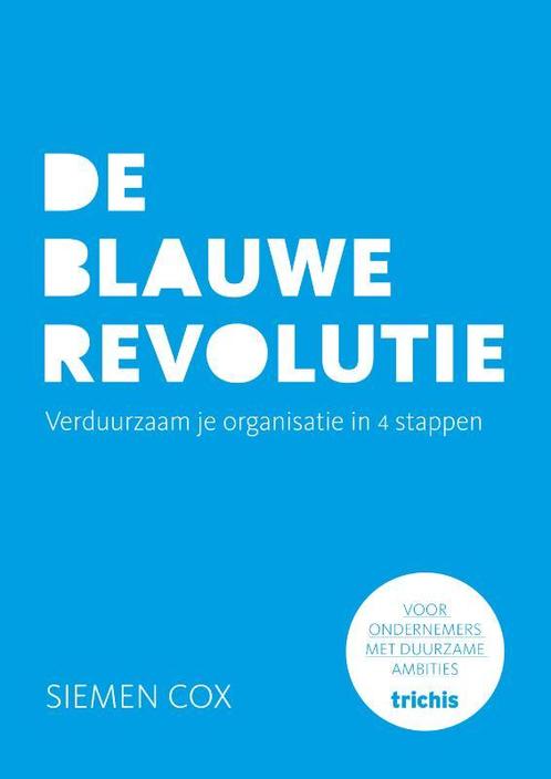 De blauwe revolutie 9789492077882, Livres, Économie, Management & Marketing, Envoi