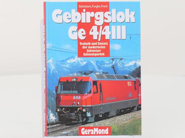 GeraMond Gebirgslok Ge 4/4 III. Technik und Einsatz der m..., Boeken, Vervoer en Transport, Nieuw, Ophalen of Verzenden