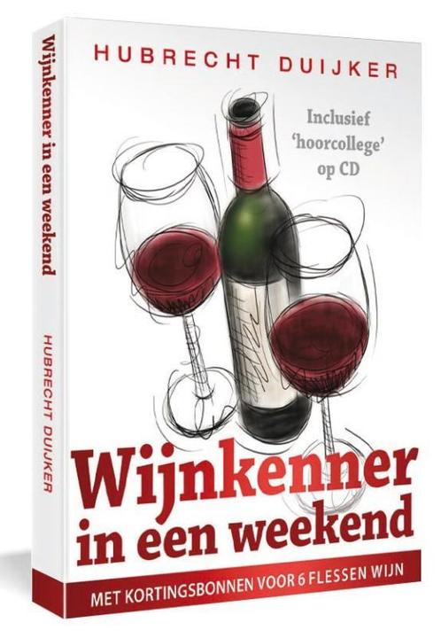 Wijnkenner in een weekend 9789000315697 Hubrecht Duijker, Boeken, Kookboeken, Zo goed als nieuw, Verzenden