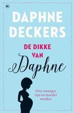 De dikke van Daphne 9789044353969 Daphne Deckers, Verzenden, Gelezen, Daphne Deckers