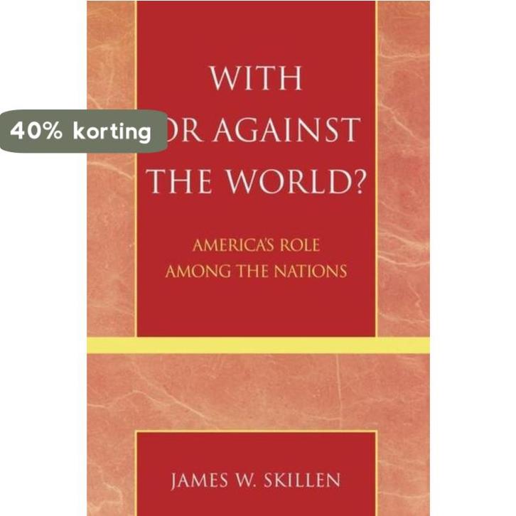 With Or Against The World? 9780742535220 James W. Skillen, Boeken, Taal | Engels, Gelezen, Verzenden