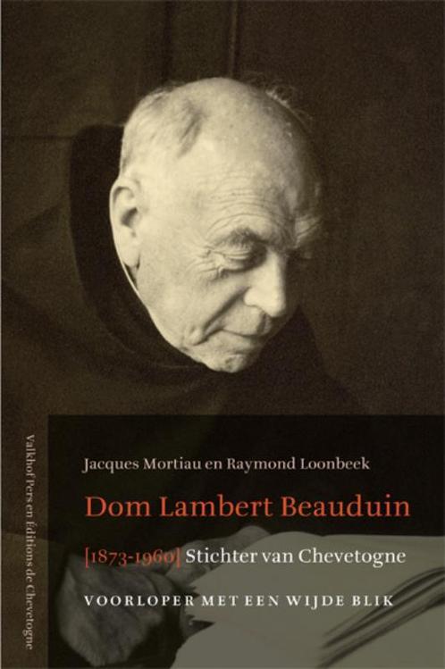 Dom Lambert Beauduin (1873-1960) Stichter van Chevetoge, Livres, Histoire mondiale, Envoi