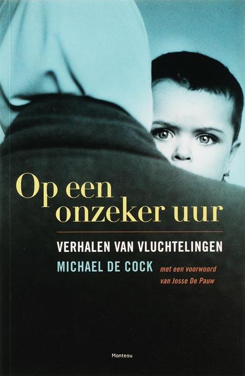 Op een onzeker uur 9789022318270 M. De Cock, Boeken, Politiek en Maatschappij, Gelezen, Verzenden
