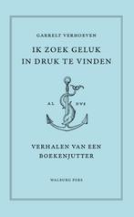 Ik zoek geluk in druk te vinden 9789464560800, Boeken, Verzenden, Gelezen, Garrelt Verhoeven