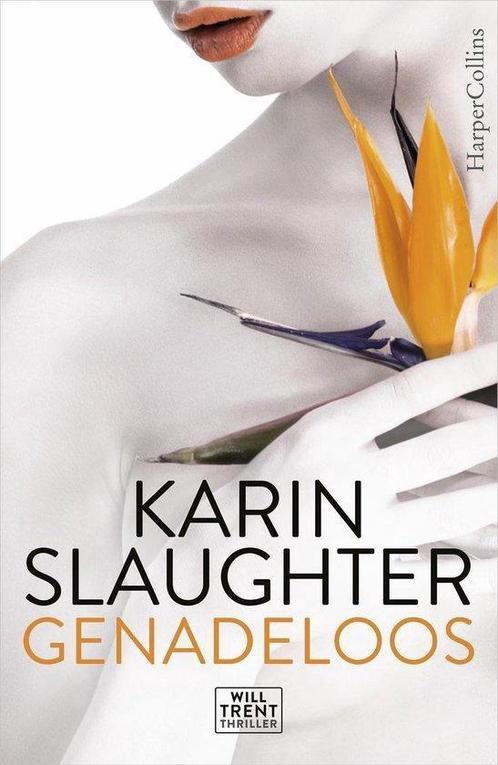 Genadeloos 9789402707625 Karin Slaughter, Boeken, Thrillers, Gelezen, Verzenden