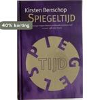 Spiegeltijd 9789082482508 Kirsten Benschop, Boeken, Romans, Verzenden, Zo goed als nieuw, Kirsten Benschop