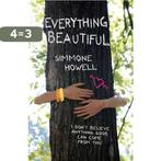 Everything Beautiful 9780747597858 Simmone Howell, Boeken, Verzenden, Gelezen, Simmone Howell