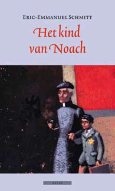 Het kind van Noach 9789045016504 Eric-Emmanuel Schmitt, Boeken, Romans, Gelezen, Verzenden
