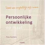 Persoonlijke ontwikkeling op maat 9789462722491 Tiny Kanters, Boeken, Verzenden, Zo goed als nieuw, Tiny Kanters