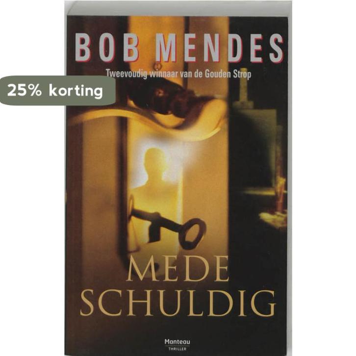 Medeschuldig 9789022317921 Bob Mendes, Boeken, Thrillers, Gelezen, Verzenden