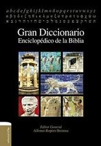 Gran Diccionario Enciclopedico de la Biblia. Berzosa   New, Alfonso Ropero Berzosa, Zo goed als nieuw, Verzenden
